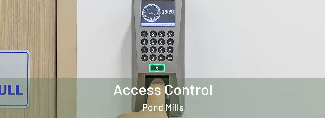 Access Control Pond Mills