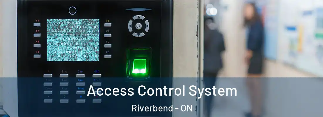  Access Control System Riverbend - ON