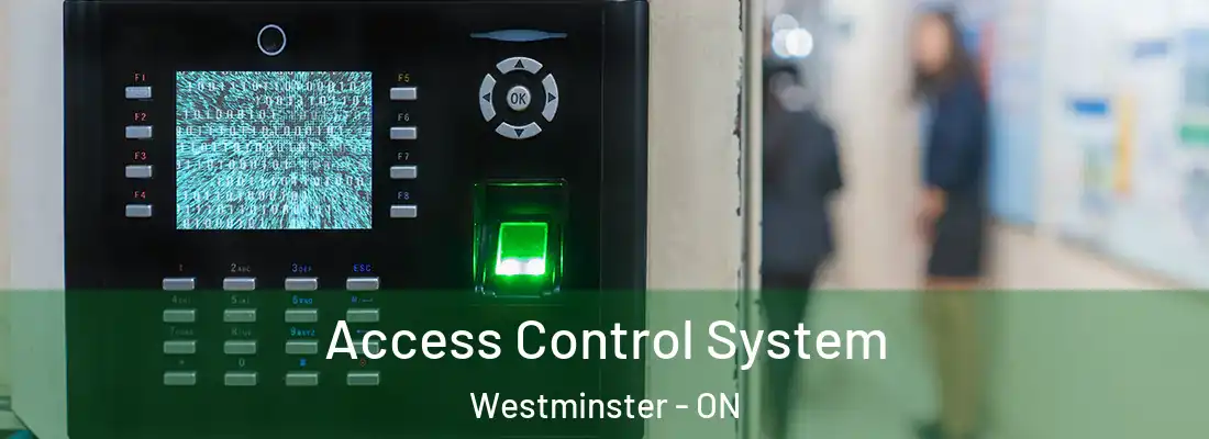  Access Control System Westminster - ON