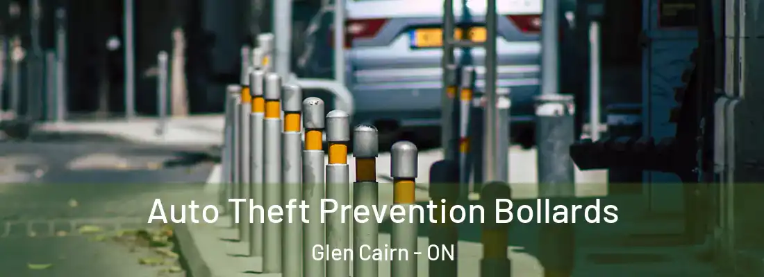  Auto Theft Prevention Bollards Glen Cairn - ON