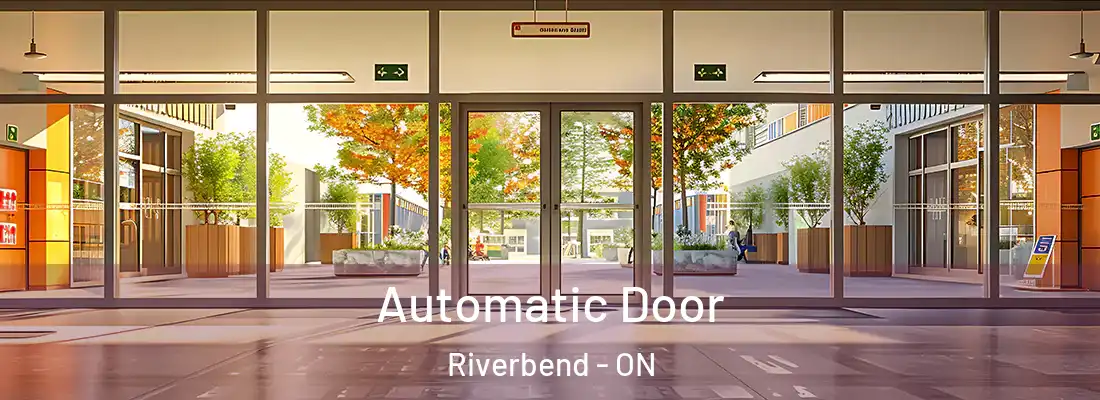  Automatic Door Riverbend - ON