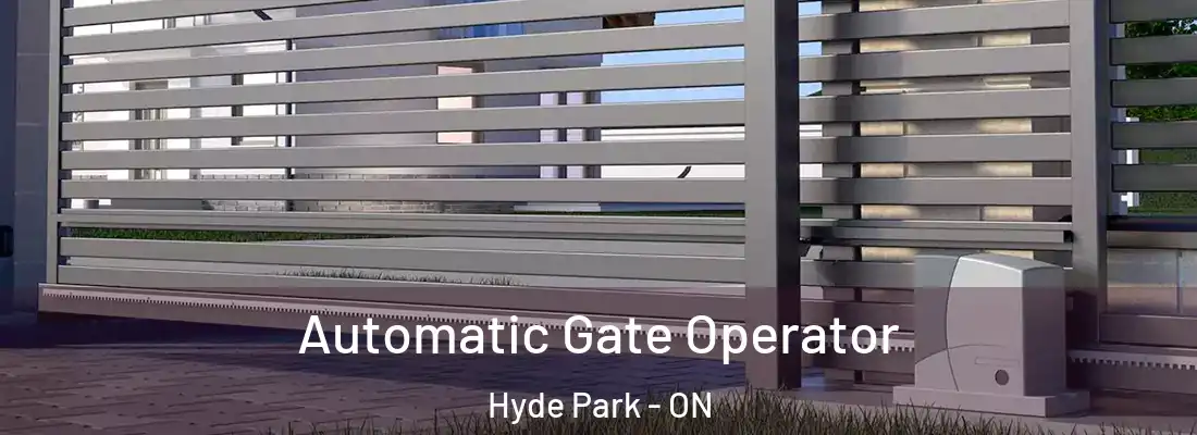  Automatic Gate Operator Hyde Park - ON