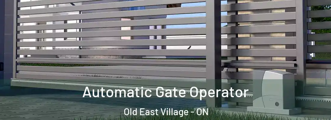  Automatic Gate Operator Old East Village - ON