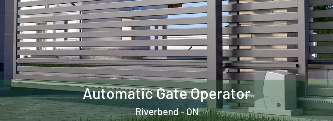 Automatic Gate Operator Riverbend - ON