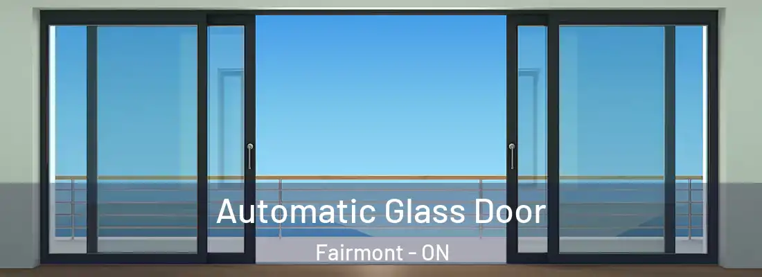  Automatic Glass Door Fairmont - ON