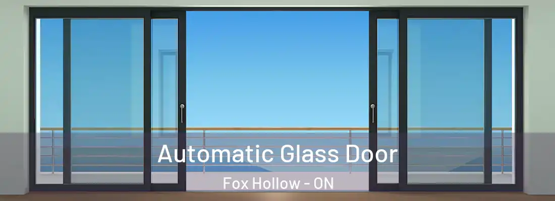  Automatic Glass Door Fox Hollow - ON