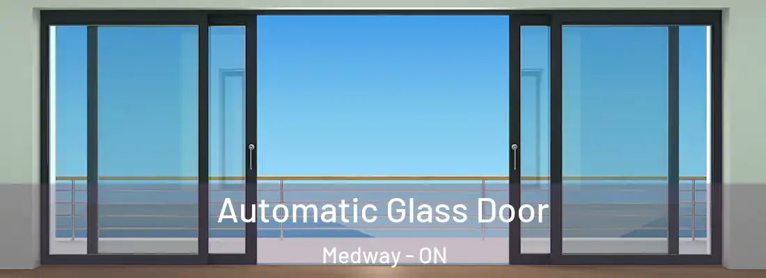  Automatic Glass Door Medway - ON