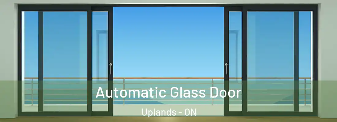  Automatic Glass Door Uplands - ON