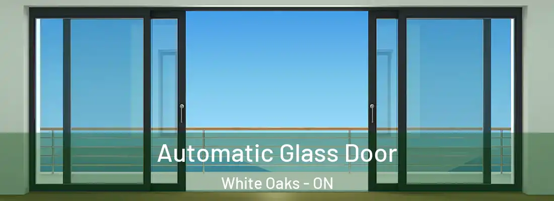  Automatic Glass Door White Oaks - ON