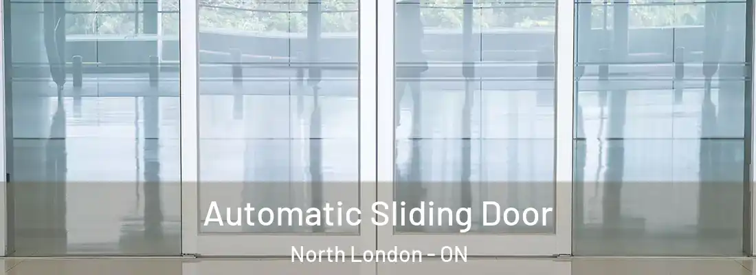  Automatic Sliding Door North London - ON