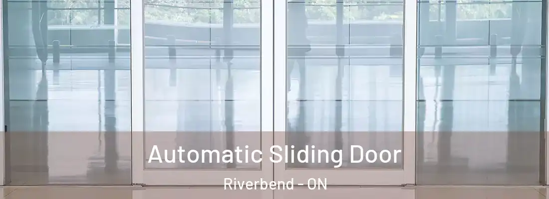  Automatic Sliding Door Riverbend - ON