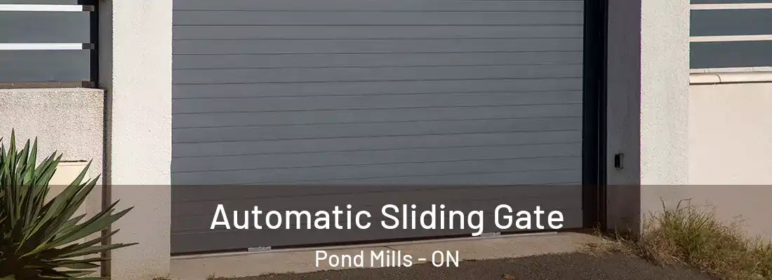  Automatic Sliding Gate Pond Mills - ON