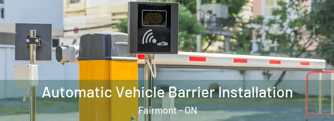  Automatic Vehicle Barrier Installation Fairmont - ON