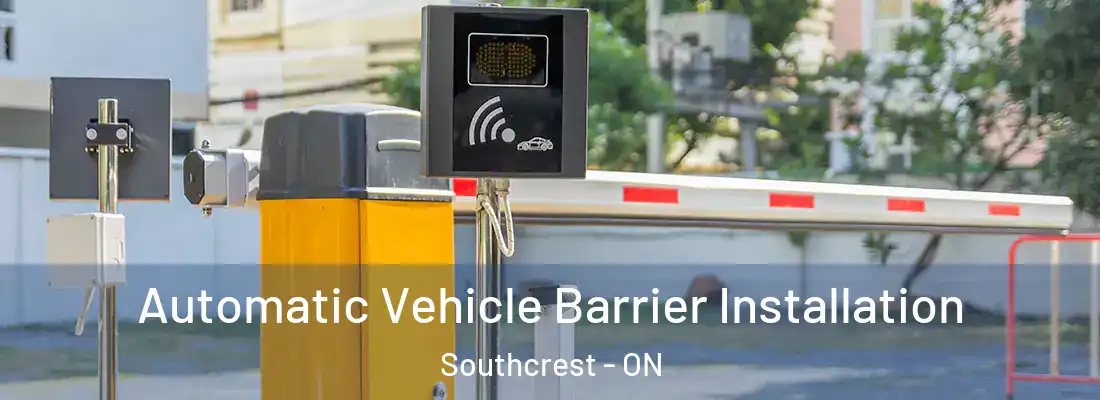  Automatic Vehicle Barrier Installation Southcrest - ON
