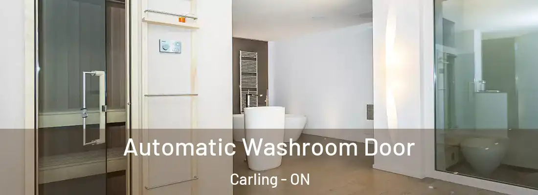  Automatic Washroom Door Carling - ON
