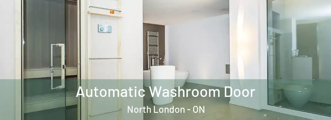  Automatic Washroom Door North London - ON