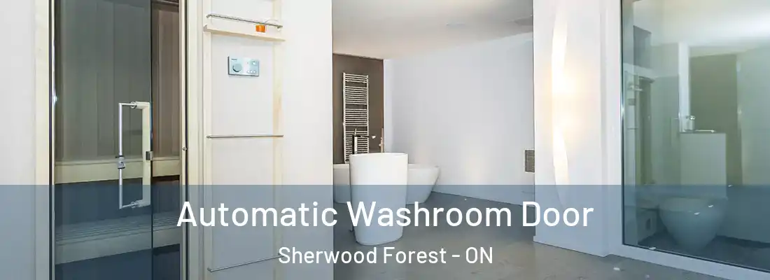  Automatic Washroom Door Sherwood Forest - ON