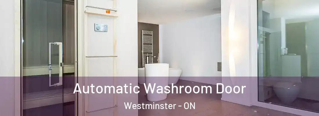 Automatic Washroom Door Westminster - ON