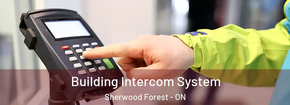  Building Intercom System Sherwood Forest - ON