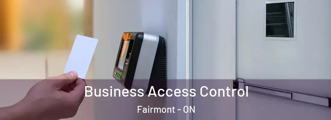  Business Access Control Fairmont - ON
