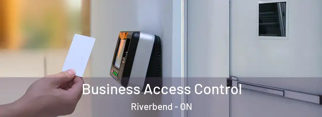  Business Access Control Riverbend - ON