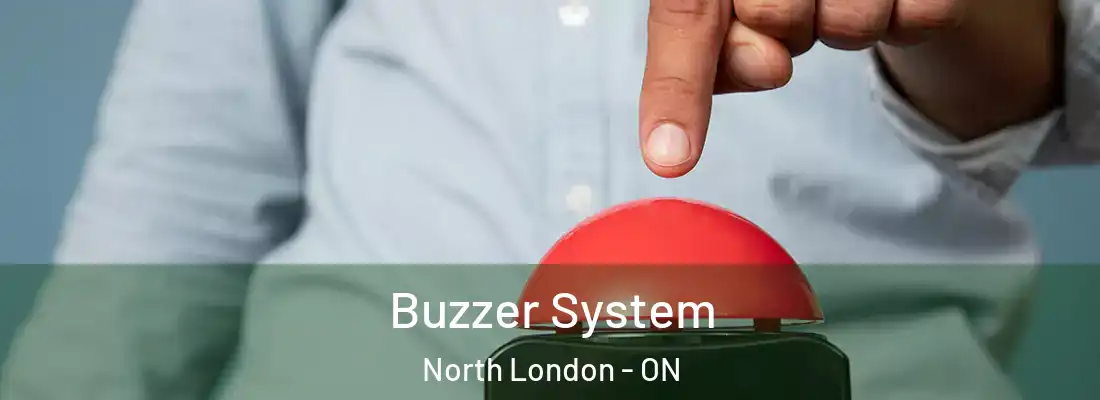 Buzzer System North London - ON