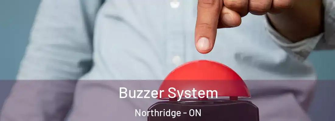  Buzzer System Northridge - ON