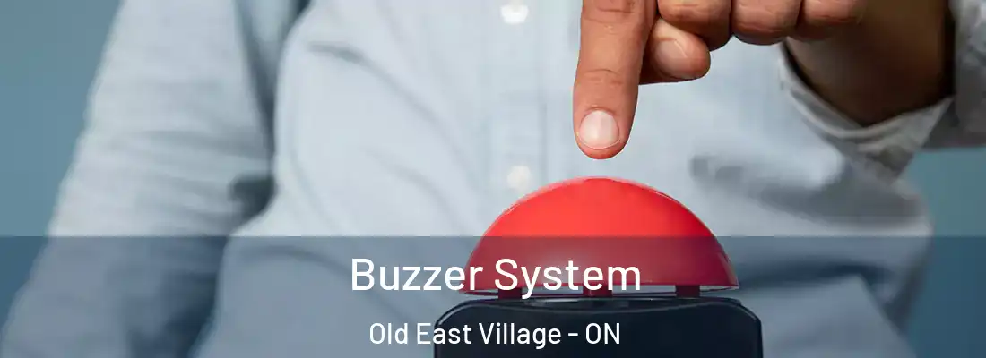 Buzzer System Old East Village - ON