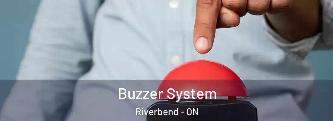  Buzzer System Riverbend - ON