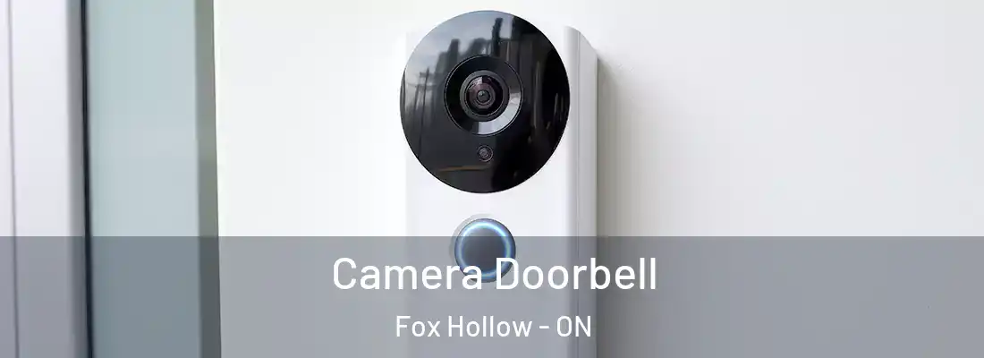  Camera Doorbell Fox Hollow - ON