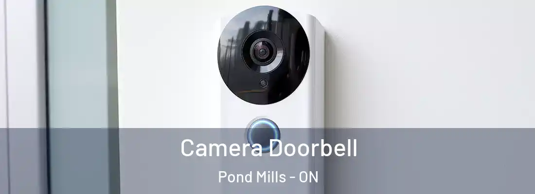  Camera Doorbell Pond Mills - ON