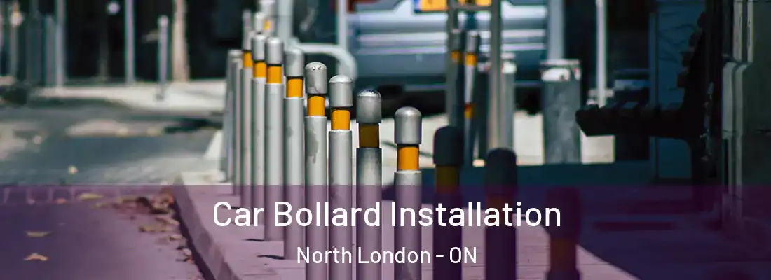  Car Bollard Installation North London - ON