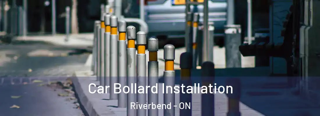 Car Bollard Installation Riverbend - ON