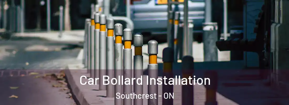  Car Bollard Installation Southcrest - ON