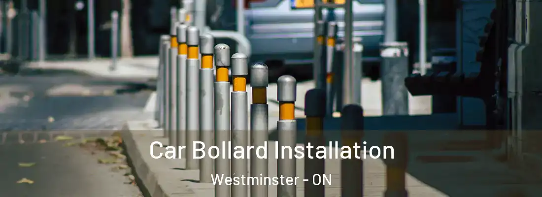  Car Bollard Installation Westminster - ON