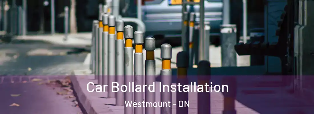  Car Bollard Installation Westmount - ON