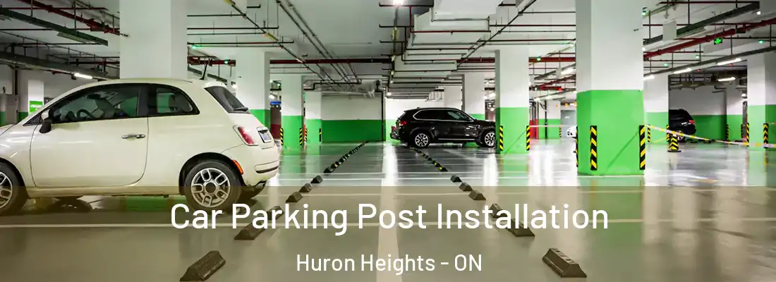  Car Parking Post Installation Huron Heights - ON