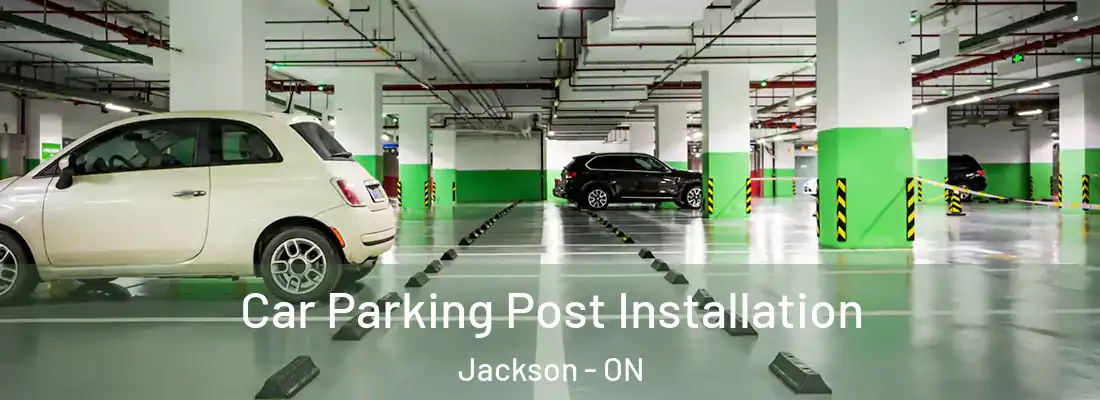  Car Parking Post Installation Jackson - ON