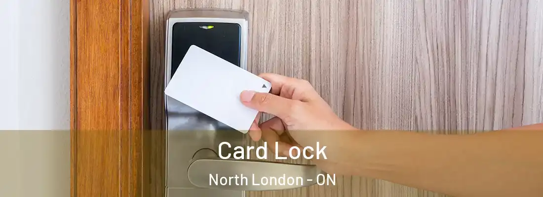  Card Lock North London - ON