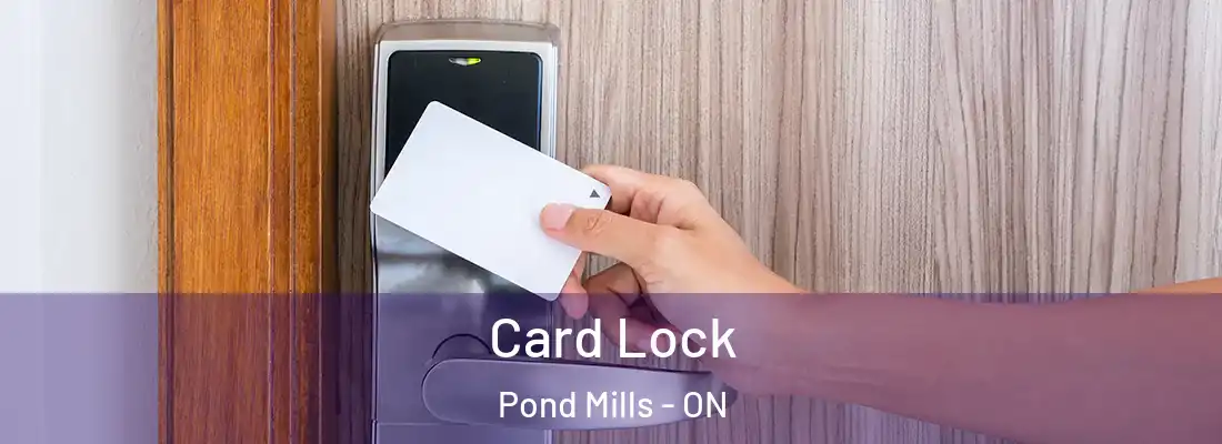  Card Lock Pond Mills - ON