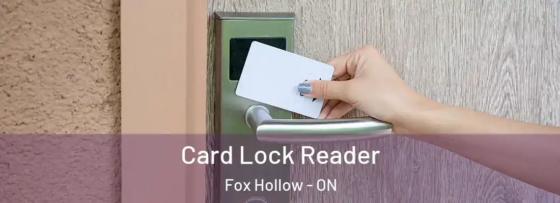  Card Lock Reader Fox Hollow - ON