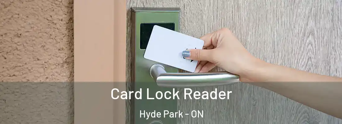  Card Lock Reader Hyde Park - ON