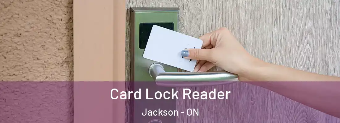  Card Lock Reader Jackson - ON