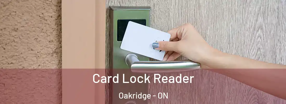  Card Lock Reader Oakridge - ON