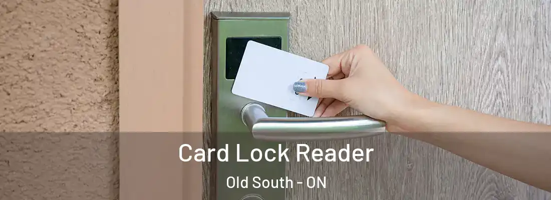  Card Lock Reader Old South - ON
