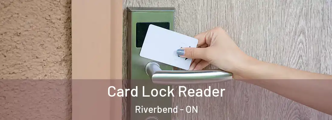  Card Lock Reader Riverbend - ON