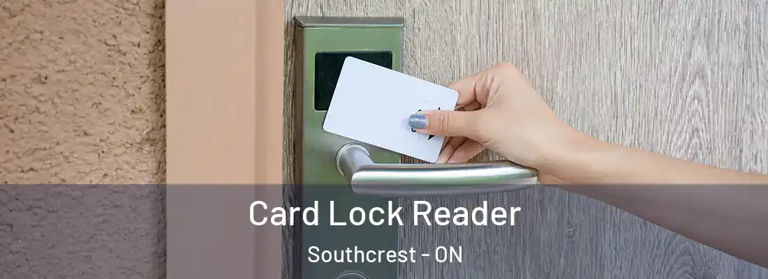  Card Lock Reader Southcrest - ON