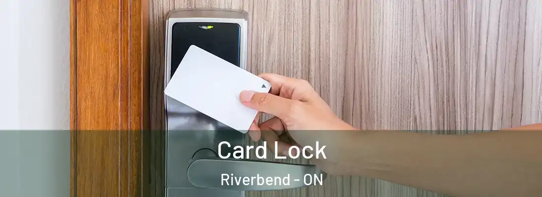  Card Lock Riverbend - ON