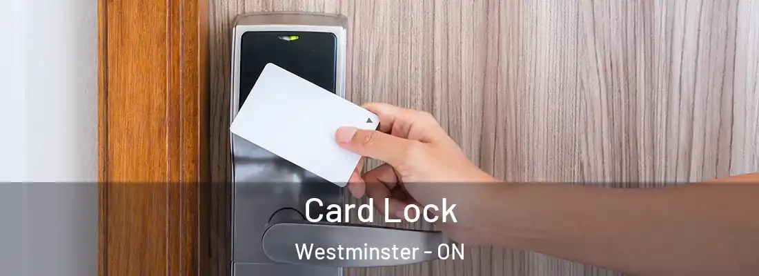  Card Lock Westminster - ON
