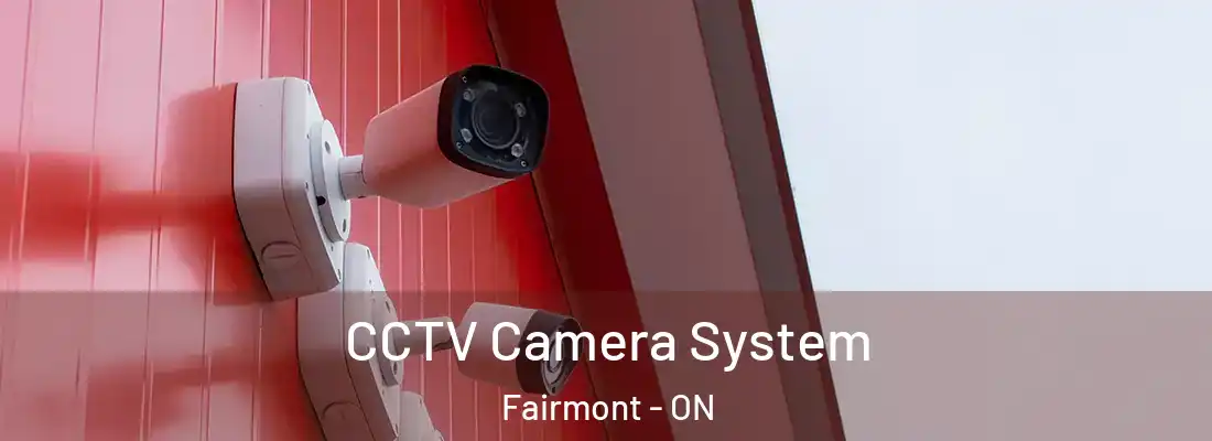  CCTV Camera System Fairmont - ON